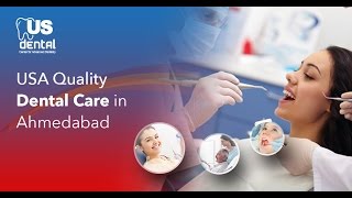 Multi-specialty Dental clinic in Ahmedabad, India - US Dental