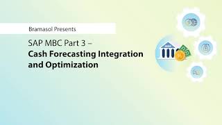 Watch our webinar on SAP MBC Part 3: Cash Forecasting Integration and Optimization