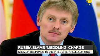 Russia slams 'meddling' charge: Kremlin responds to US Intel Chief's allegations