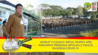 SIMAK !!! ARAHAN WABUP YULIANUS WENG DALAM APEL KEKUATAN PERDANA SETELAH 2 TAHUN PANDEMI COVID-19