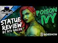 Statue Review: Poison Ivy Premium Format Statue From Sideshow Collectibles ~ By ATvRacer