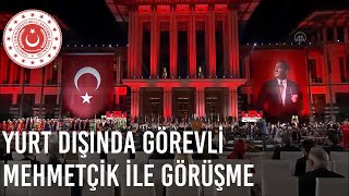 Cumhurbaşkanımız Sn. Erdoğan, Yurt Dışında Görevli Mehmetçiklerimiz ile Görüştü