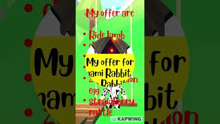 My offer for Amami Rabbit or Moon Rabbit or Water Rabbit in Adopt Me