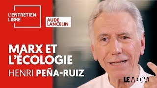 MARX ET L'ÉCOLOGIE - HENRI PEÑA-RUIZ