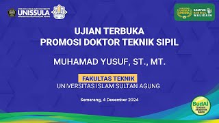 Ujian Terbuka Doktor Teknik Sipil - Muhamad Yusuf  (4 DESEMBER 2024)