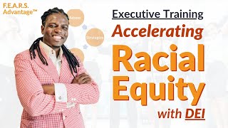 Accelerating Racial Equity With DEI Executive Training + QA