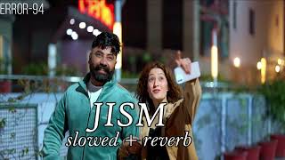 Jism (Slowed+Reverb) Pargat Brar | Latest Punjabi songs 2024