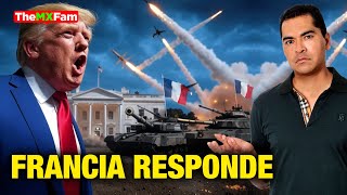 Francia Anuncia Acción Militar Contra Trump | TheMXFam