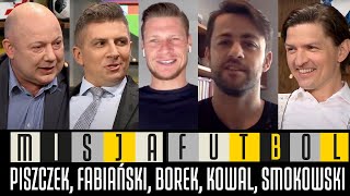 MISJA FUTBOL - PISZCZEK, FABIAŃSKI, BOREK, KOWAL I SMOKOWSKI