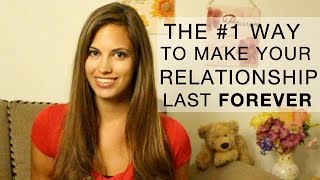 The #1 way to make your Relationship last Forever