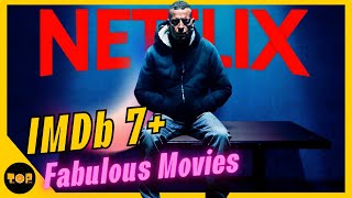Top 10 Best Netflix Movies IMDb: 7+ | Best Netflix Movies Watch in 2023