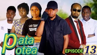 PATA POTEA / Ep 13 / MWISHO