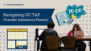 Navigating UC TAP (Transfer Admissions Planner)