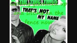 The Ting Tings - Thats Not My Name Lyrics *HQ*