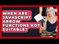 When Are JavaScript Arrow Functions NOT Suitable? - JavaScript Toolkit