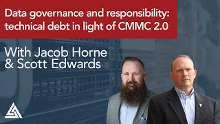 Data governance and responsibility: technical debt in light of CMMC 2.0