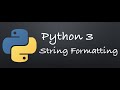 Python 3 - String Formatting