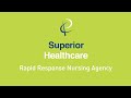 Superior Healthcare's Rapid Response Nursing Agency