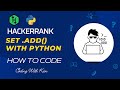 Set .add() with Python | HackerRank Challenge | Problem Solving | Coding With Kien