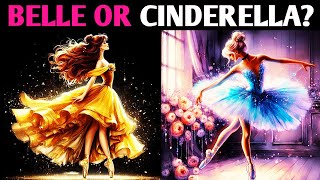BELLE OR CINDERELLA? Disney Princess Quiz Personality Test - 1 Million Tests