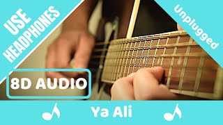 Ya Ali (8D AUDIO) | Unplugged Version | Vicky Singh | 8D Acoustica