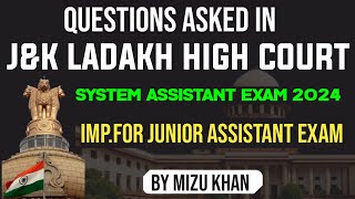 QUESTIONS ASKED IN J\u0026K  HIGH COURT | SYSTEM ASSISTANT EXAM 2024 | IMPORTANT FOR JR. ASSISTANT EXAM .