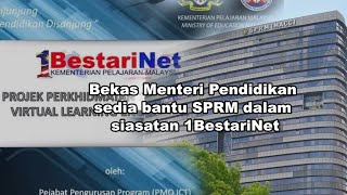 Bekas Menteri Pendidikan sedia bantu SPRM dalam siasatan 1BestariNet