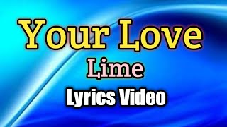 Your Love - Lime (Lyrics Video)