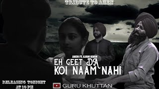 Eh Geet Da Koi Naam Nahi |Guru Khuttan | Ahen | Ajam Khan | Latest Punjabi Song 2019