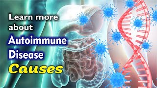 What occurs when you suffer from an autoimmune disorder | Autoimmune diseases cause