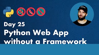 30 Days of Python - Day 25 - A Python Web App without a Framework - Python TUTORIAL