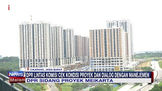 Dikeluhkan Banyak Masyarakat, Anggota DPR Sidak ke Proyek Meikarta #iNewsMalam 14/02