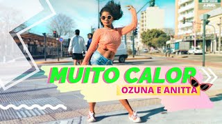 MUITO CALOR - Ozuna & Anitta | Choreography ( COREOGRAFIA FÁCIL ) Tainara vieira