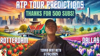 Tennis Predictions Today 07/02/2025 | ATP Rotterdam \u0026 Dallas | #sports #tennis  #tips #atptour