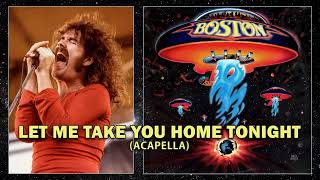 Brad Delp - Let Me Take You Home Tonight (Acapella)