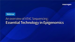 마크로젠 웨비나 20241204 An Overview of ATAC sequencing