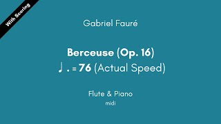 Gabriel Fauré - Berceuse (Op. 16) ♩.=76 (Actual Speed) Flute \u0026 Piano midi