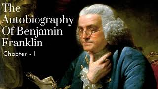 The Autobiography of Benjamin Franklin 📚 | Audiobook - Chapter 1 | Powerful Audiobooks