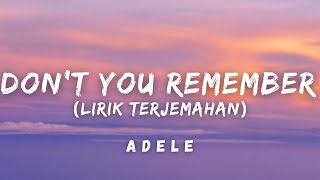 Adele - Don't You Remember (Lirik Terjemahan)