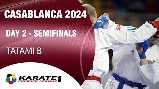 Karate1 CASABLANCA | Day 2 – SEMIFINALS - Tatami B | WORLD KARATE FEDERATION