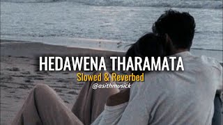 Hadawena Tharamata ( slowed + reverb )