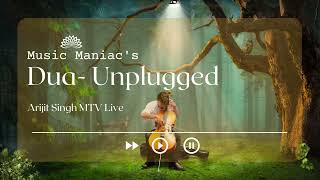 Arijit Singh Live- Dua (Unplugged) || Music Maniac- The Live Music Company