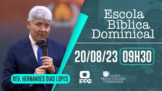 EBD - 09H30 | Rev. Hernandes Dias Lopes | Igreja Presbiteriana de Pinheiros | IPPTV