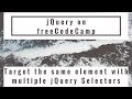 Target the same element with multiple jQuery Selectors, jQuery in freeCodeCamp