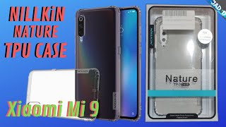 Nillkin Nature TPU clear case for Xiaomi Mi 9 unboxing and review