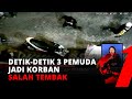 Detik-detik Tiga Pemuda Menjadi Korban Salah Tembak Polisi, 1 Tewas | tvOne