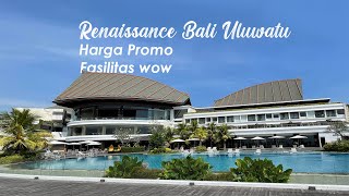 Renaissance Bali Uluwatu Harga Promo Fasilitas WOW