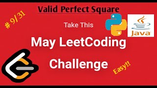 Leetcode May Challenge||#9/31||Valid Perfect Square||Python+Java