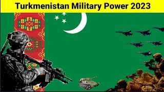 Turkmenistan military power 2023 | Turkmenistan military strength 2023 | Turkmenistan military