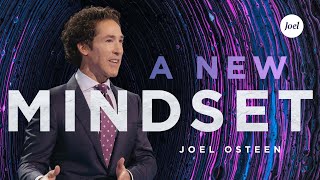 A New Mindset | Joel Osteen